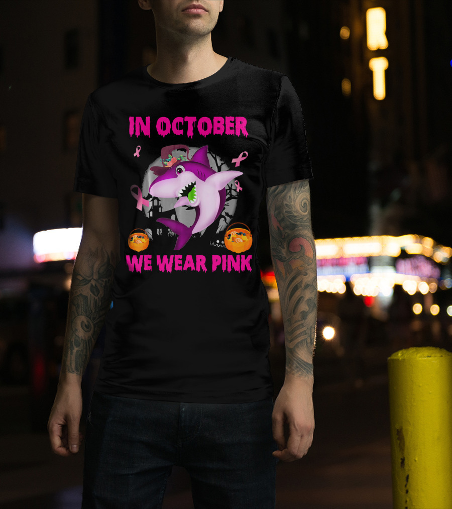 In October We Wear Pink Sharks Ribbon Halloween T-Shirt
