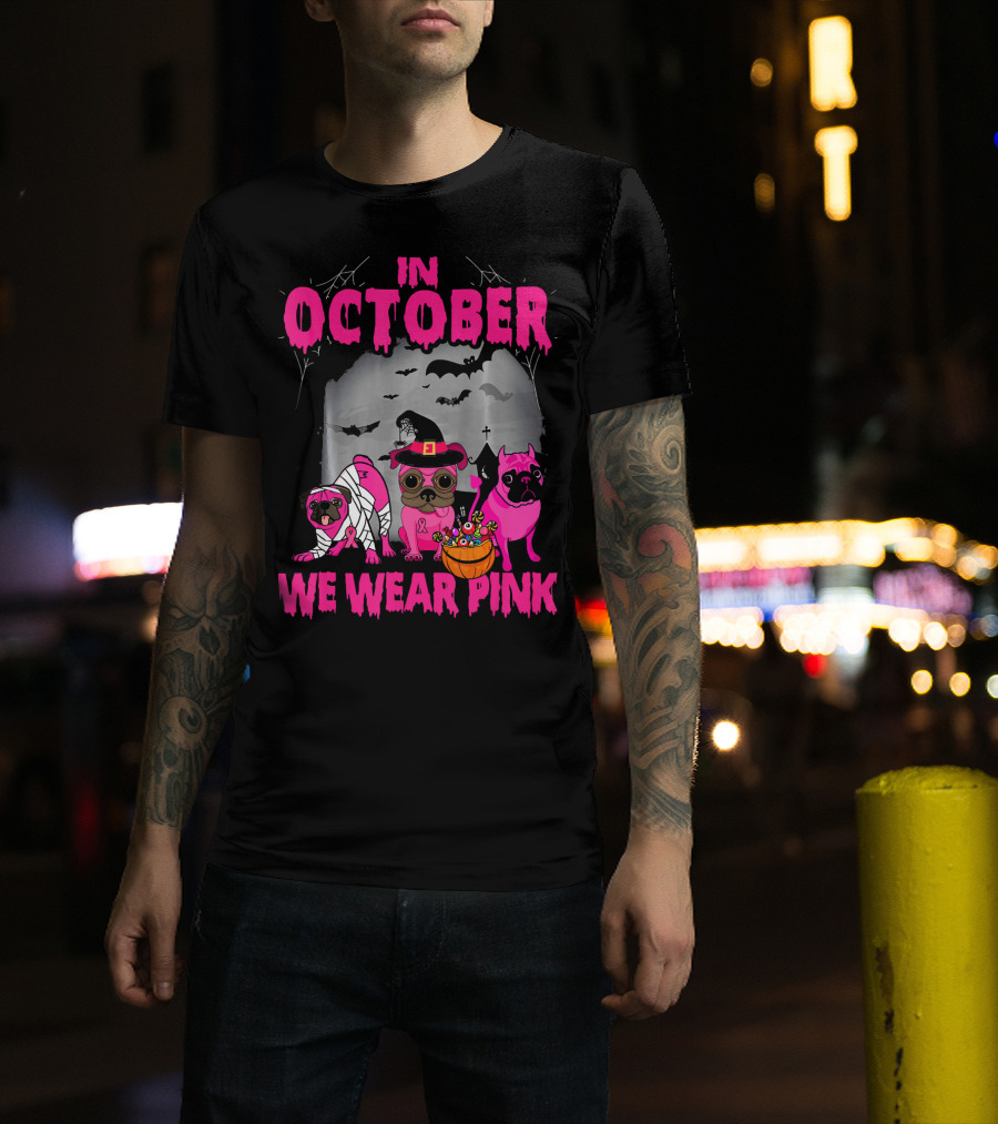 In October We Wear Pink Three Pugs Halloween Bats And Costumes T-Shirt