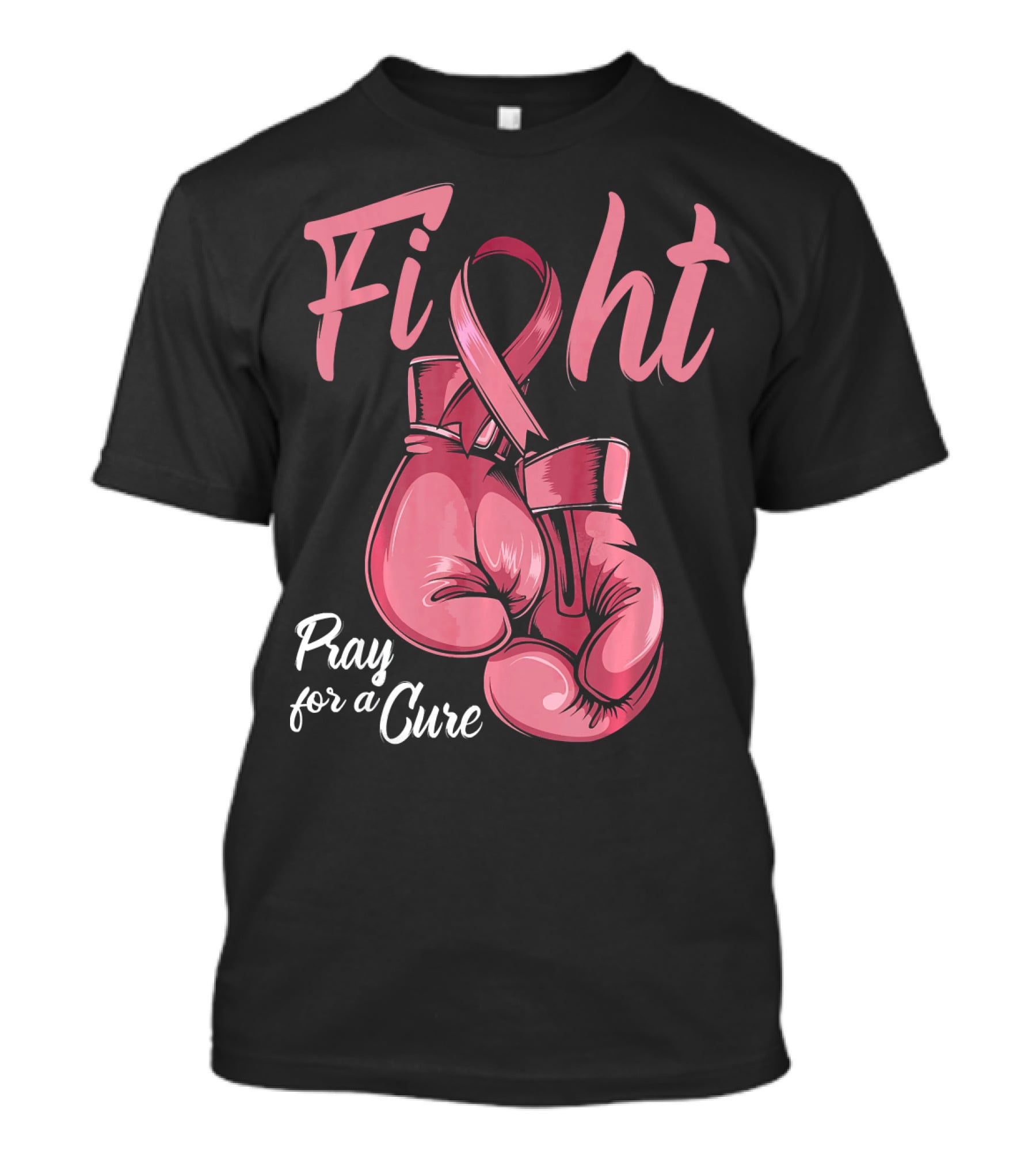 Fight Pray For A Cure Breast Cancer Awareness T-Shirt