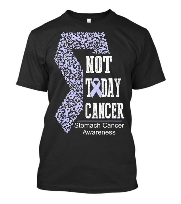 Not Today Cancer Stomach Cancer Awareness T-Shirt