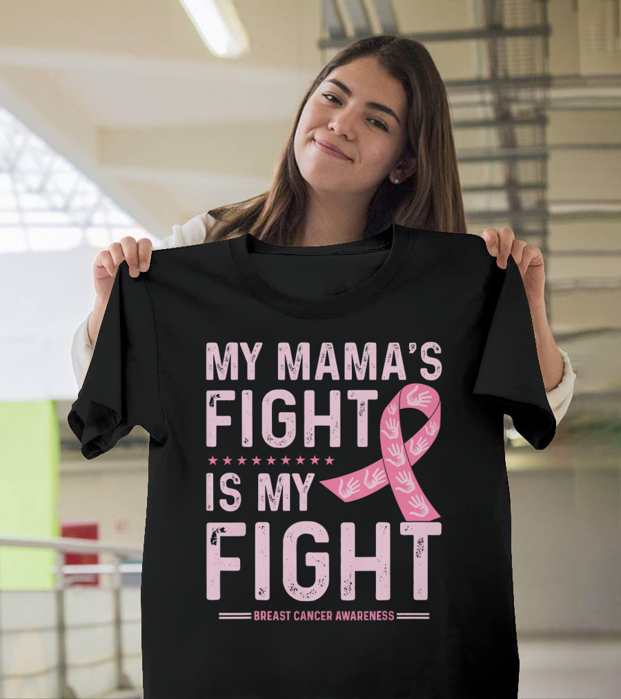 My Mama's Fight Is My Fight Breast Cancer Awareness T-Shirt