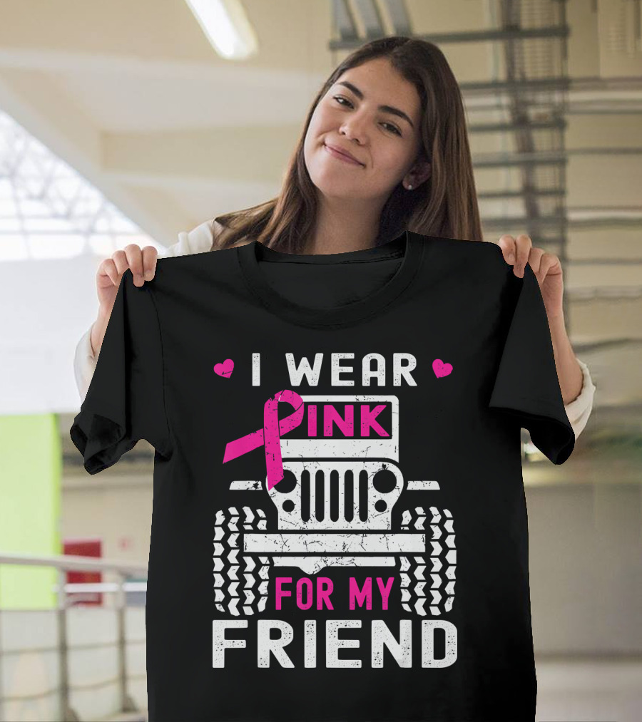 I Wear Pink For My Friend Jeep Breast Cancer Awareness T-Shirt
