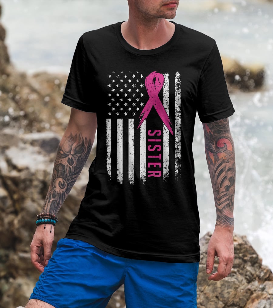 Sister Pink Ribbon American Flag Breast Cancer Awareness T-Shirt