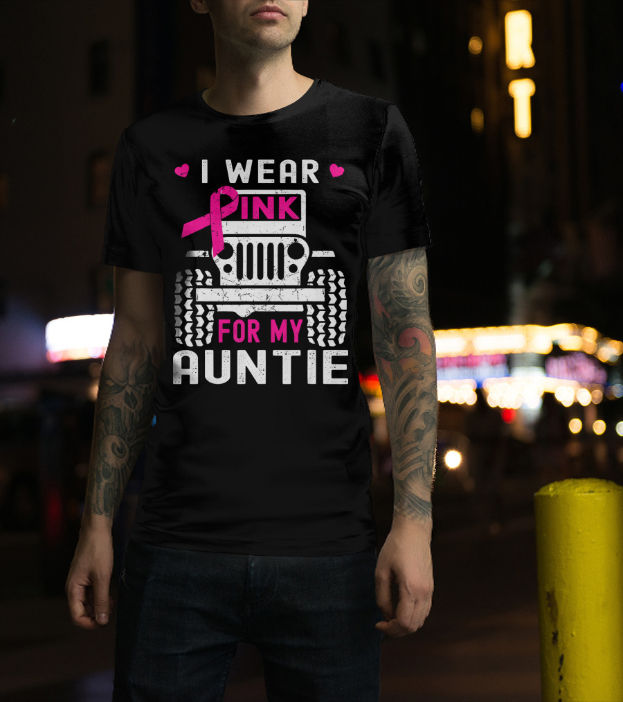 I Wear Pink For My Auntie Jeep Breast Cancer Awareness T-Shirt