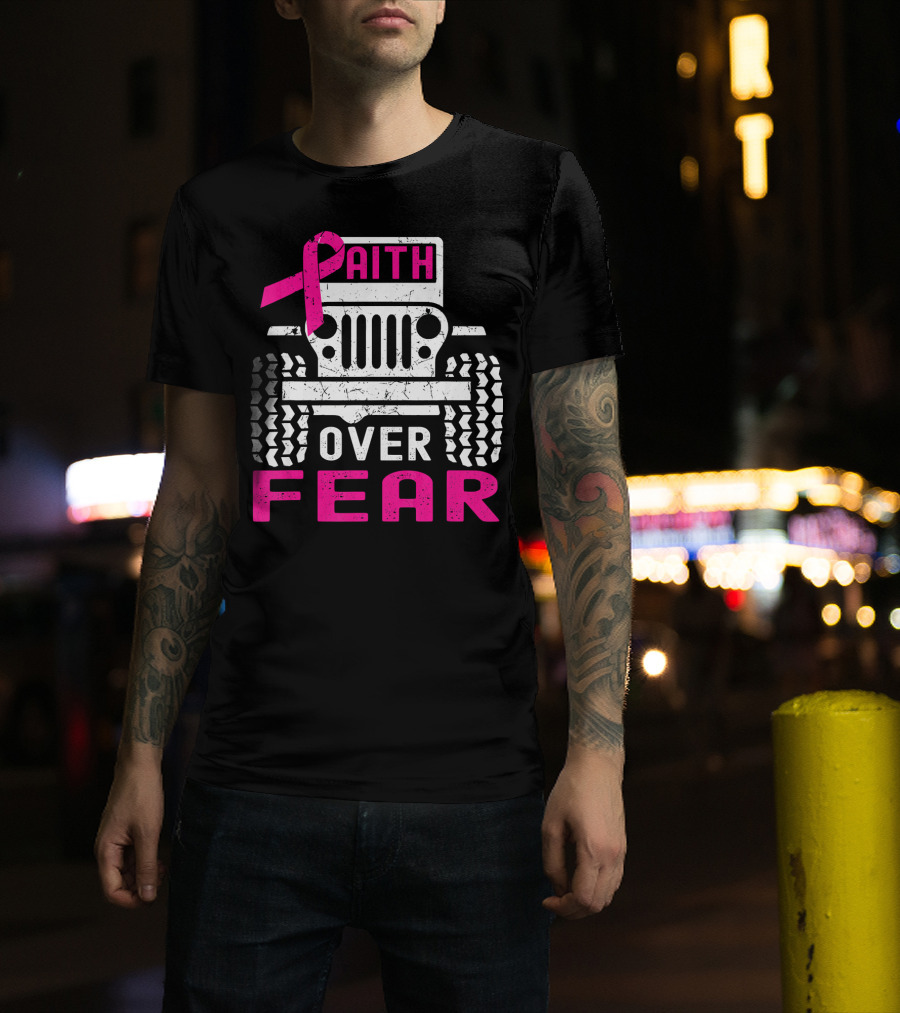 Faith Over Fear Jeep Breast Cancer Awareness T-Shirt