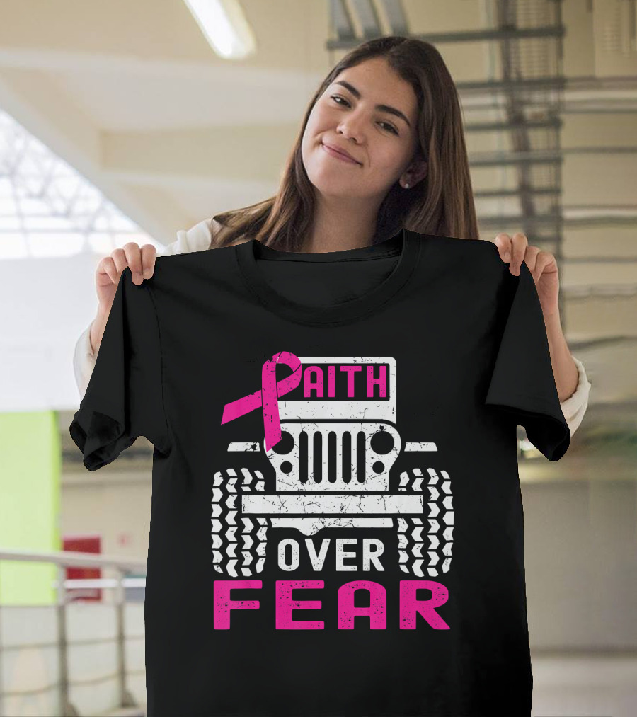 Faith Over Fear Jeep Breast Cancer Awareness T-Shirt