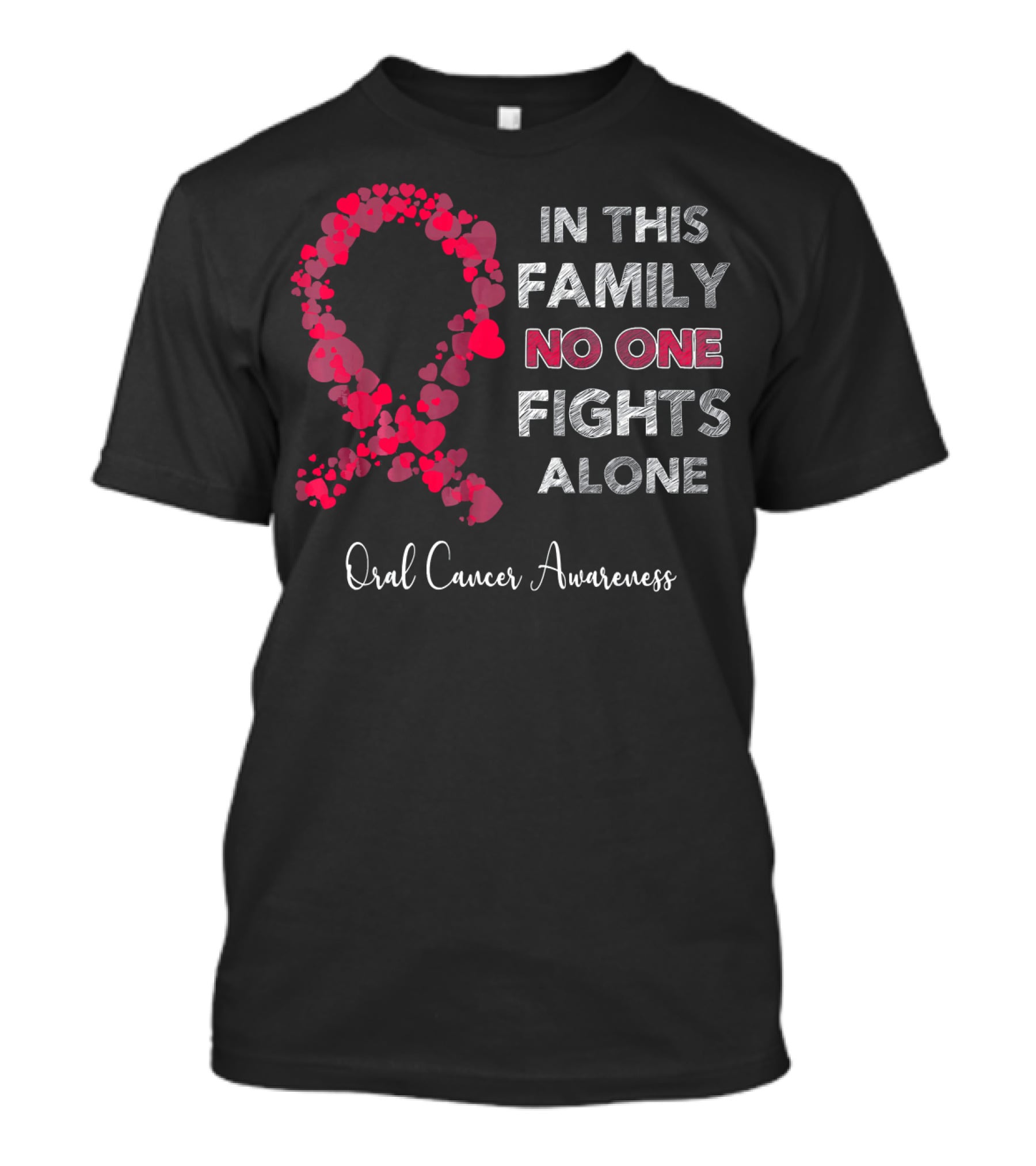 In This Family No One Fights Alone Oral Cancer Awareness T-Shirt