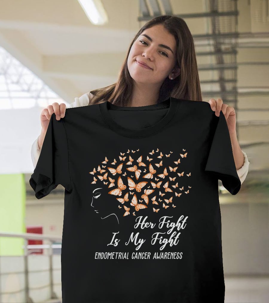 Her Fight Is My Fight Endometrial Cancer Awareness Butterfly T-Shirt