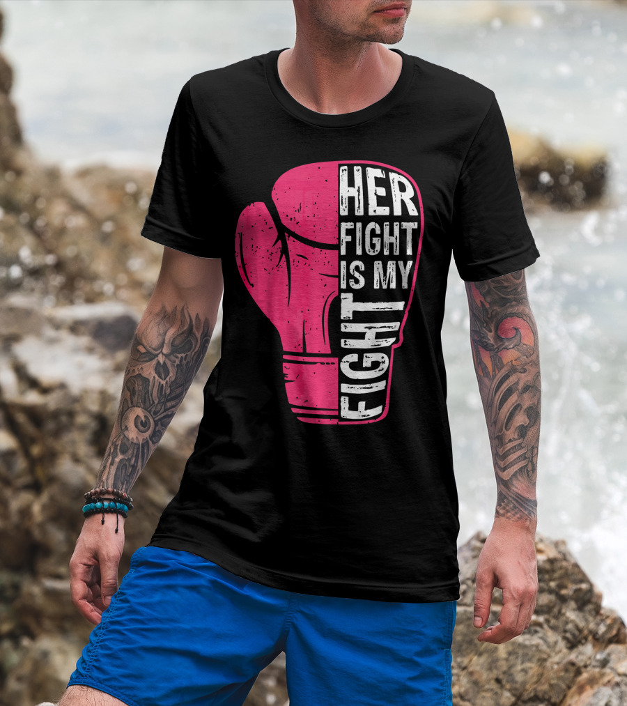 Her Fight Is My Fight Pink Boxing Glove T-Shirt