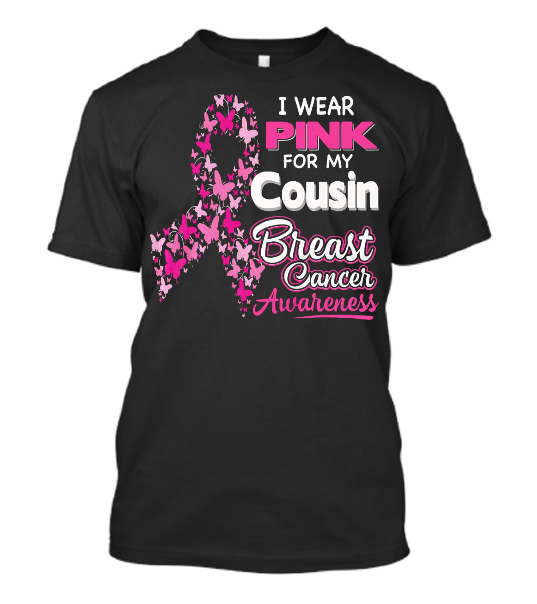 I Wear Pink For My Cousin Breast Cancer Awareness T-Shirt