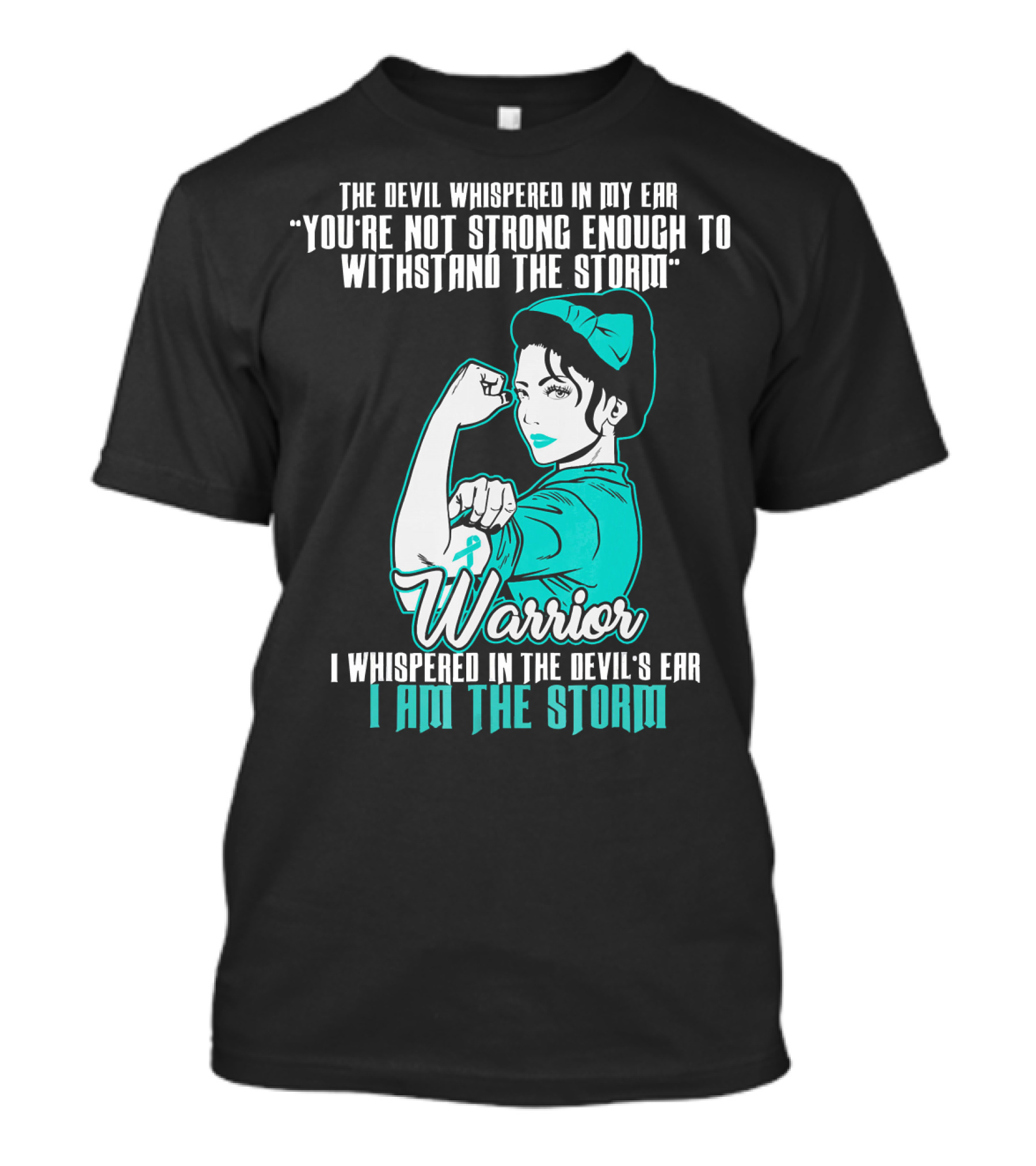 Warrior Wife Teal I Am The Storm Ovarian Cancer T-Shirt