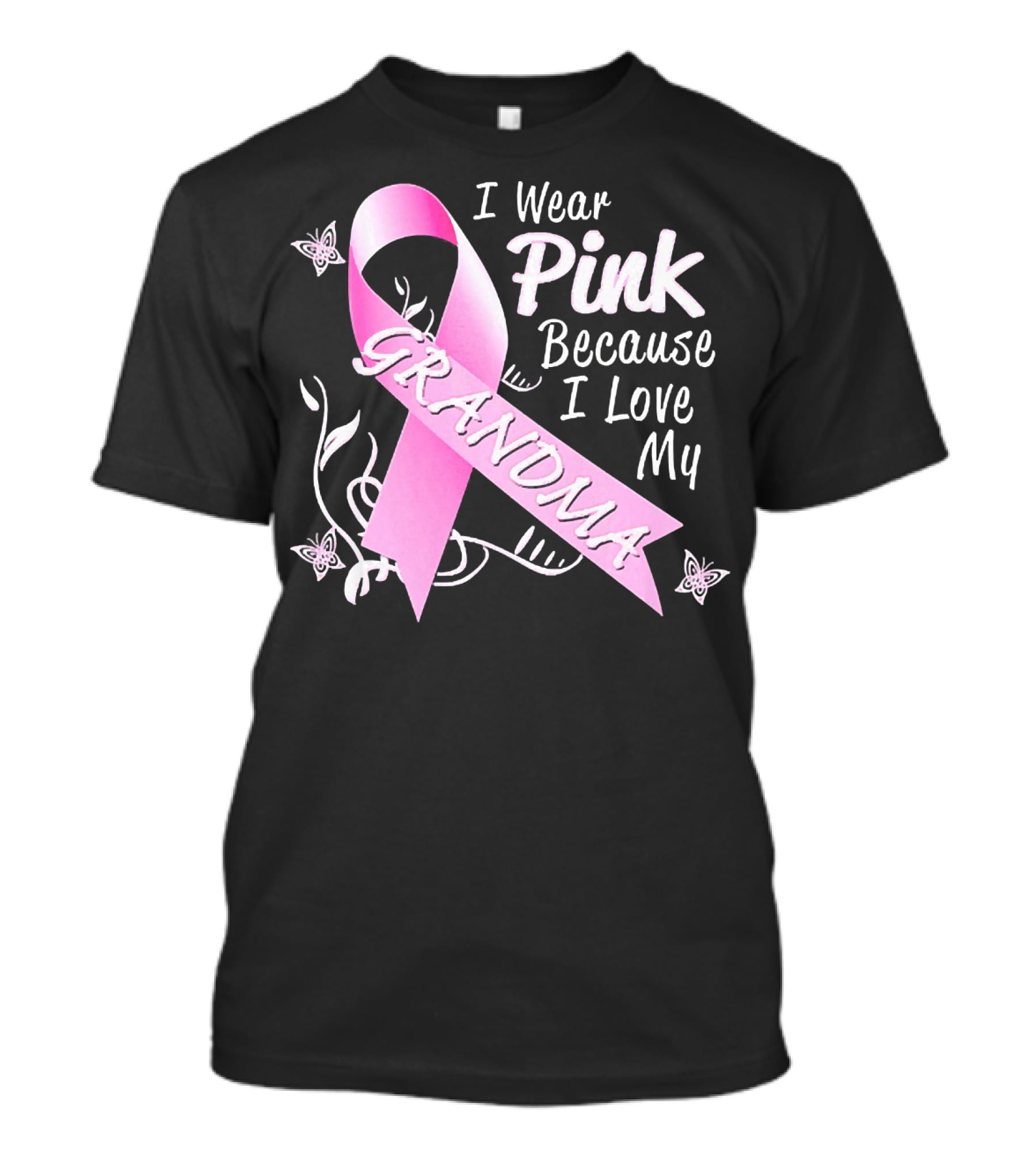 I Wear Pink Because I Love My Grandma Breast Cancer Awareness T-Shirt