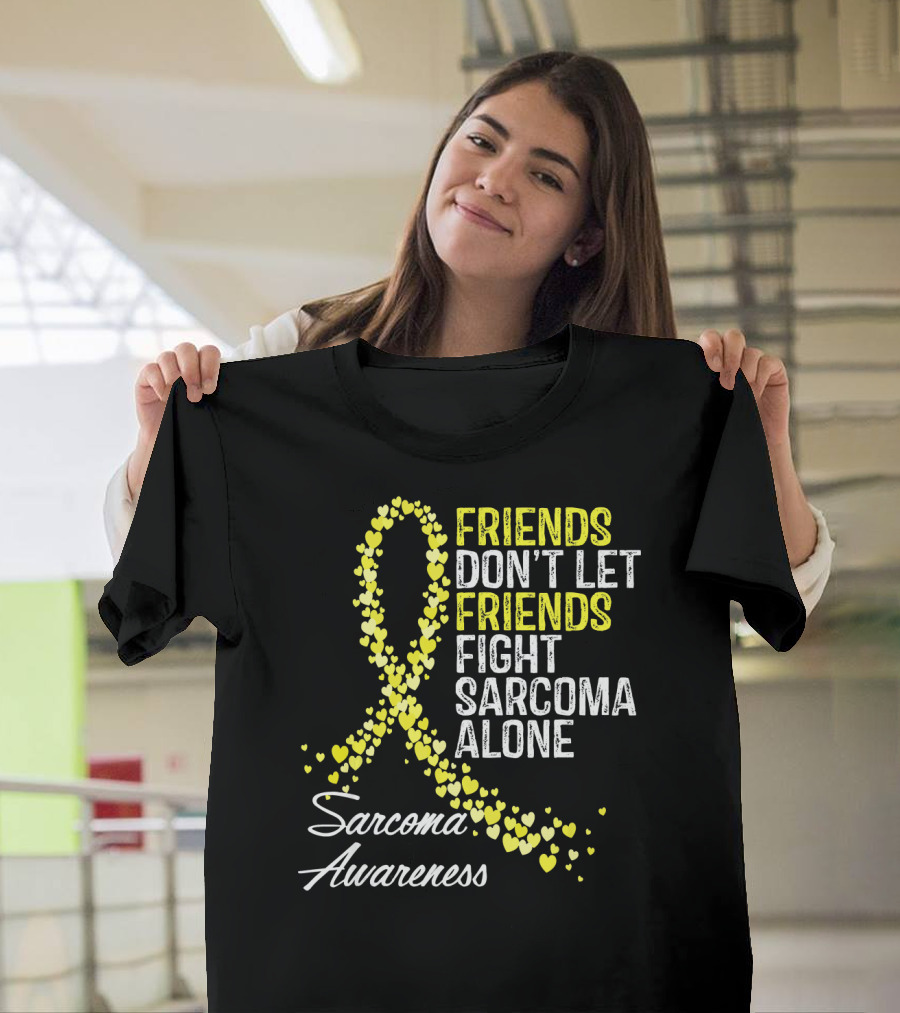 Friends Don't Let Friends Fight Sarcoma Alone Sarcoma Awareness T-Shirt