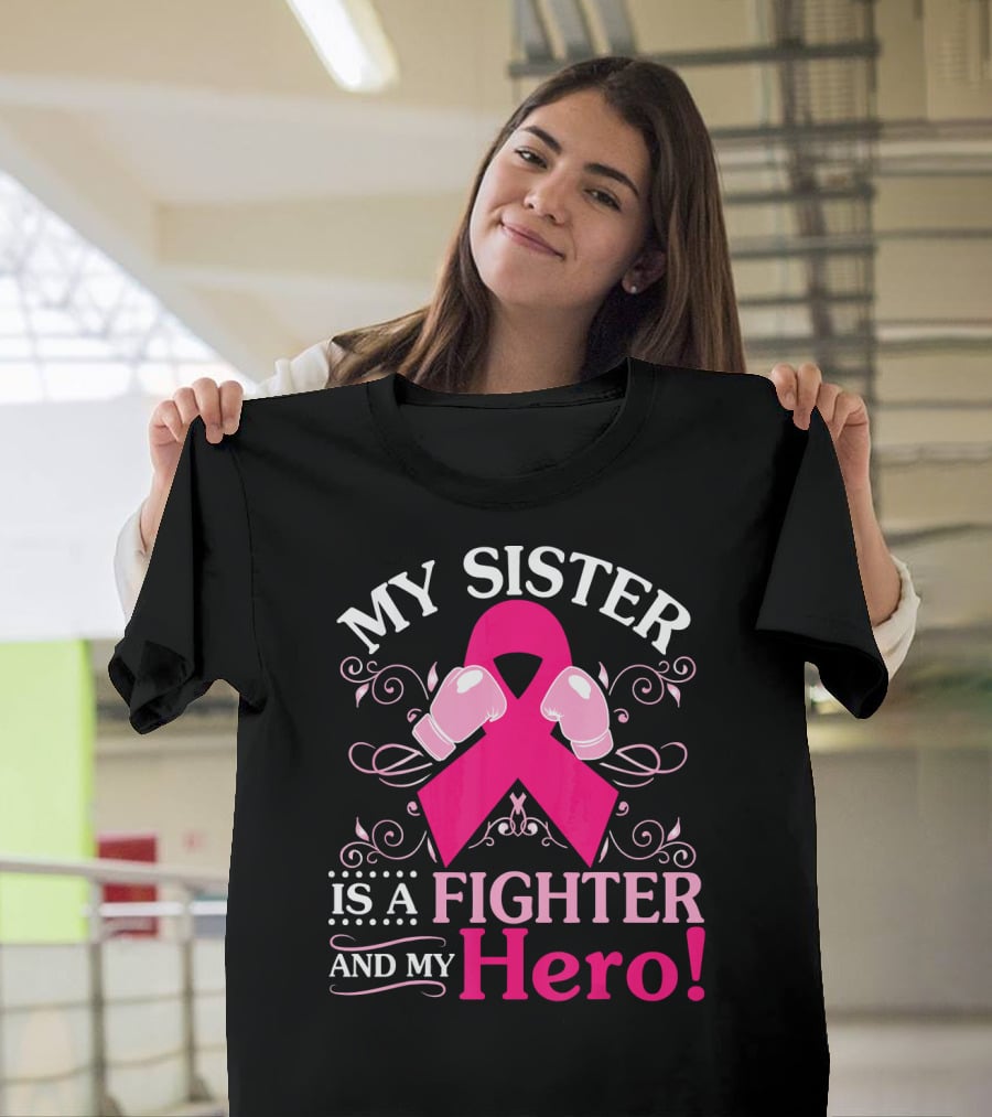 My Sister Is A Fighter And My Hero Pink Ribbon Boxing Gloves T-Shirt