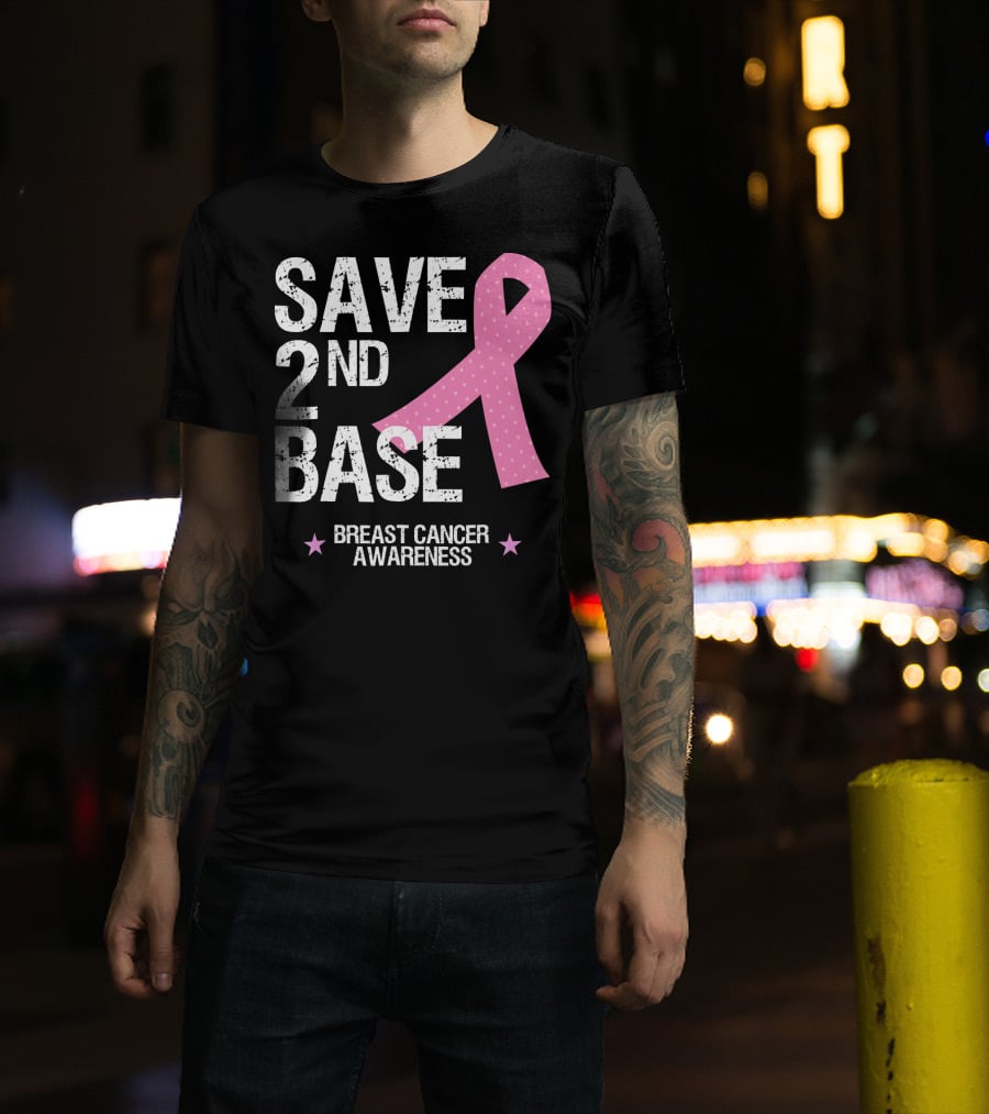Save 2nd Base Breast Cancer Awareness Pink T-Shirt