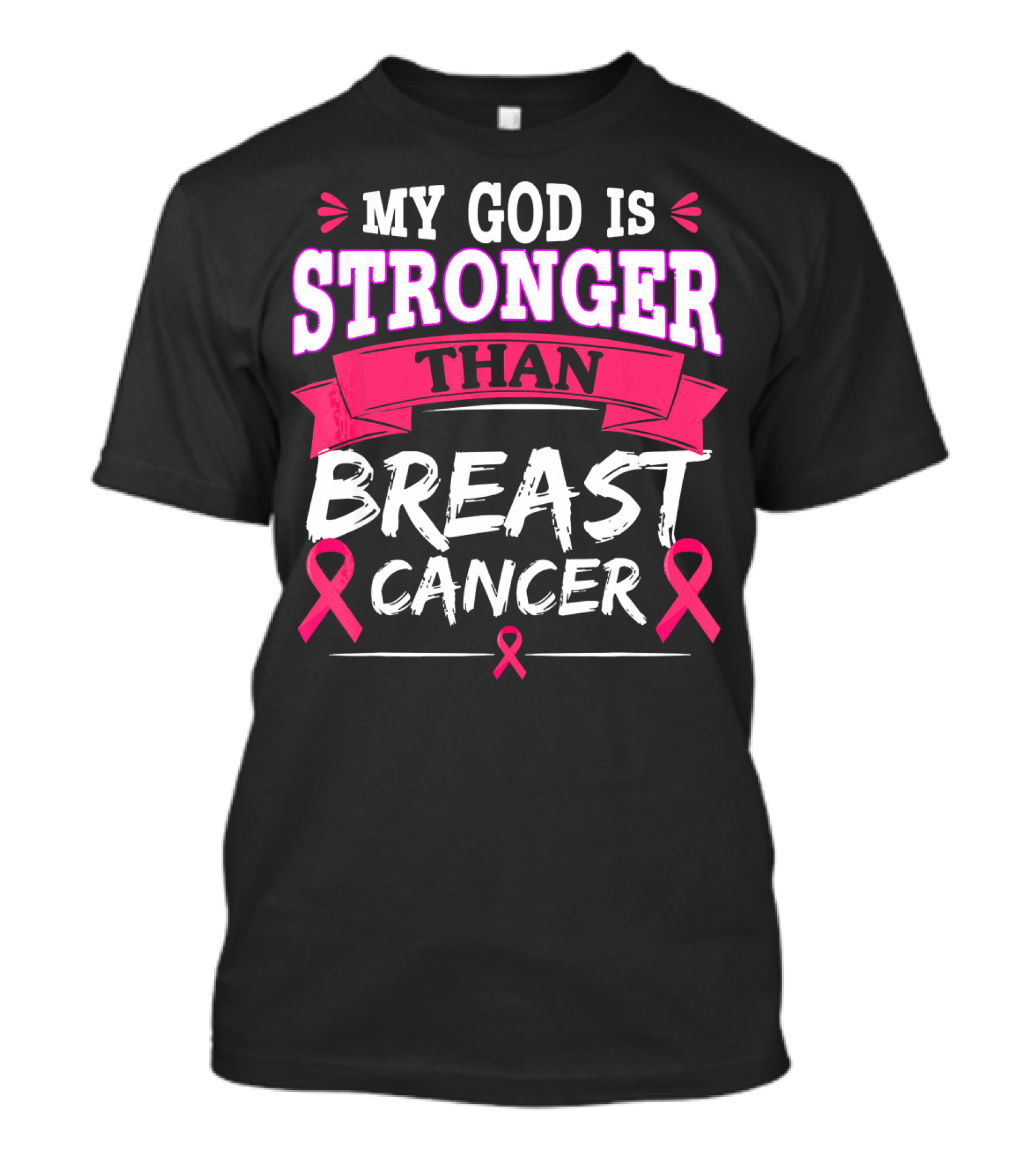 My God Is Stronger Than Breast Cancer T-Shirt