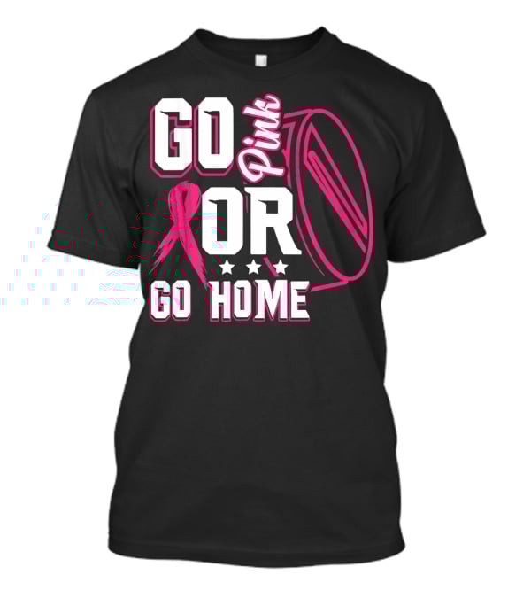 Go Pink Or Go Home Breast Cancer Hockey Awareness With Ribbon And Puck T-Shirt