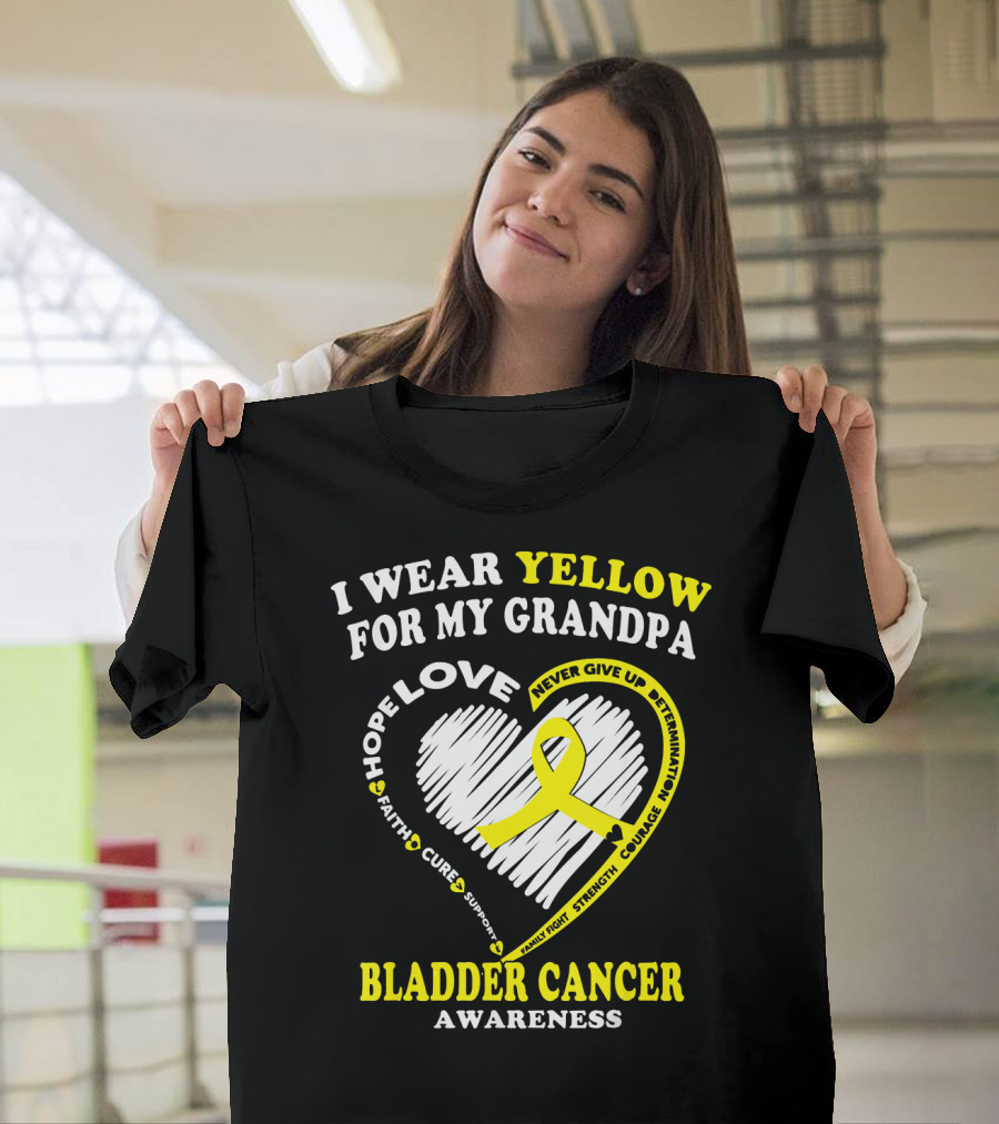 I Wear Yellow For My Grandpa Bladder Cancer Awareness Hope Love Courage T-Shirt