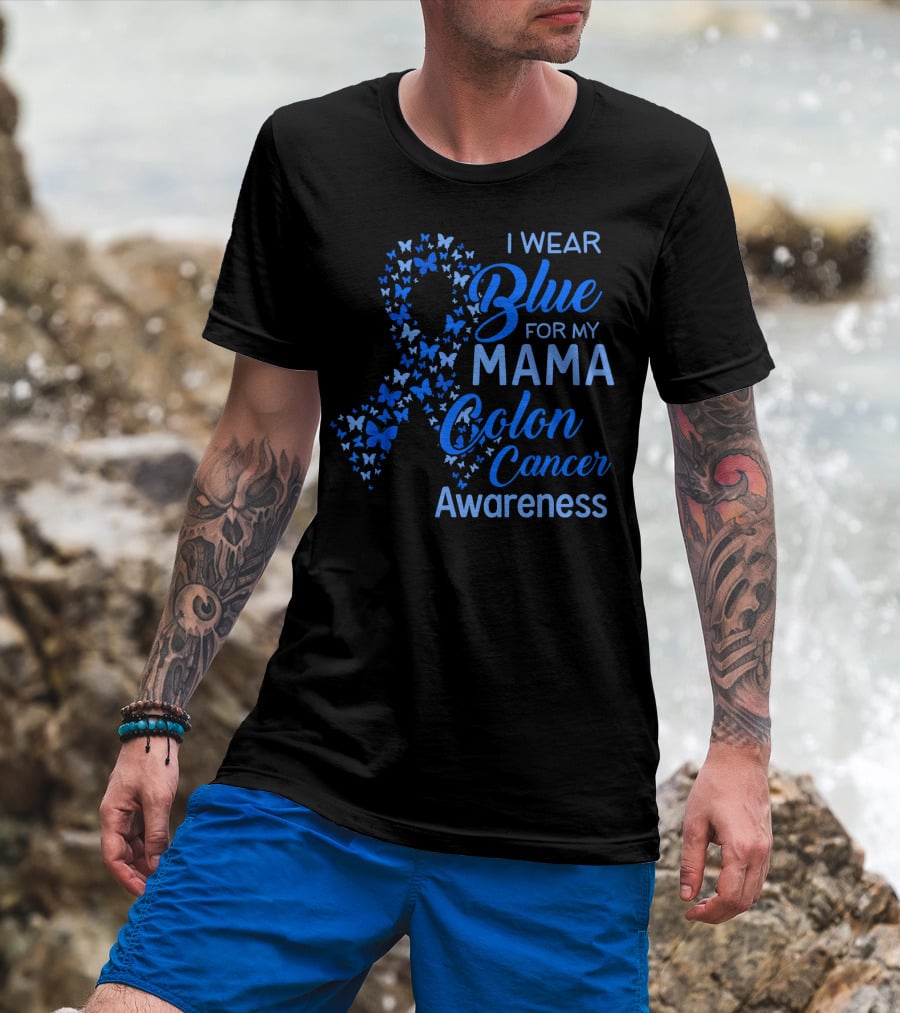 I Wear Blue For My Mama Colon Cancer Awareness T-Shirt