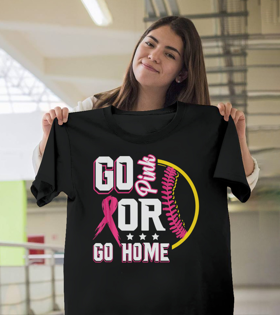 Go Pink Or Go Home Breast Cancer Awareness Softball T-Shirt