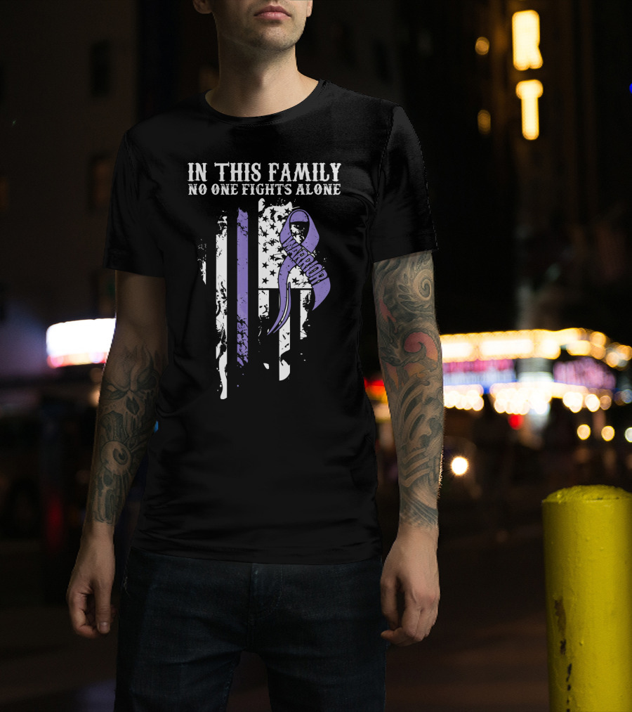 In This Family No One Fights Alone Hodgkins Lymphoma Cancer Awareness Warrior T-Shirt
