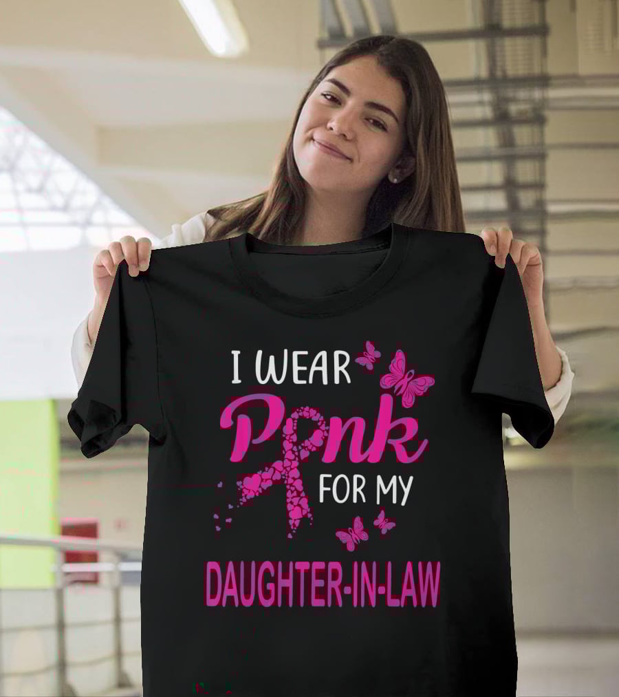I Wear Pink For My Daughter-In-Law Breast Cancer Awareness Butterflies T-Shirt