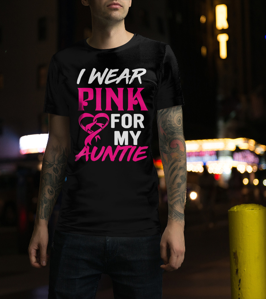 I Wear Pink For My Auntie Breast Cancer Awareness T-Shirt