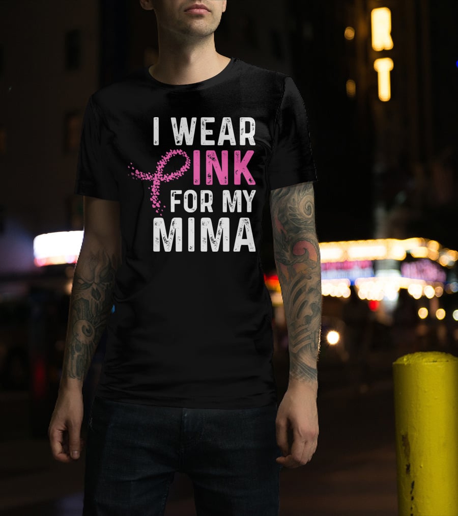 I Wear Pink For My Mima Breast Cancer Awareness T-Shirt