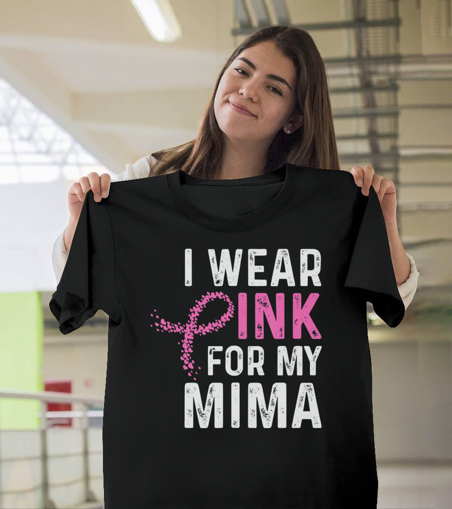 I Wear Pink For My Mima Breast Cancer Awareness T-Shirt