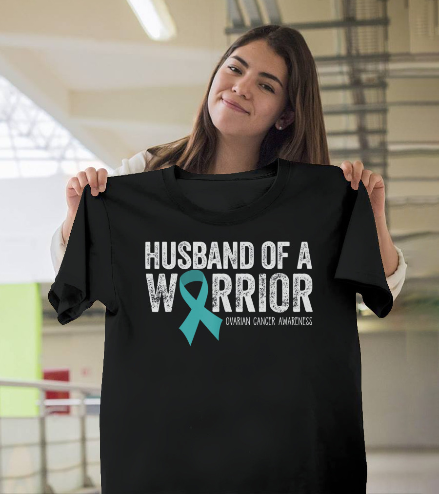 Husband Of A Warrior Ovarian Cancer Awareness T-Shirt
