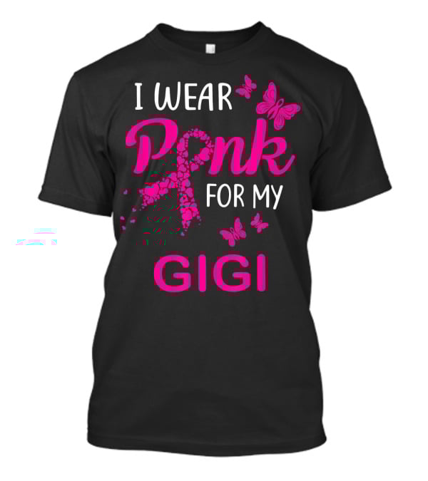 I Wear Pink For My Gigi Breast Cancer Awareness Butterfly Hearts T-Shirt