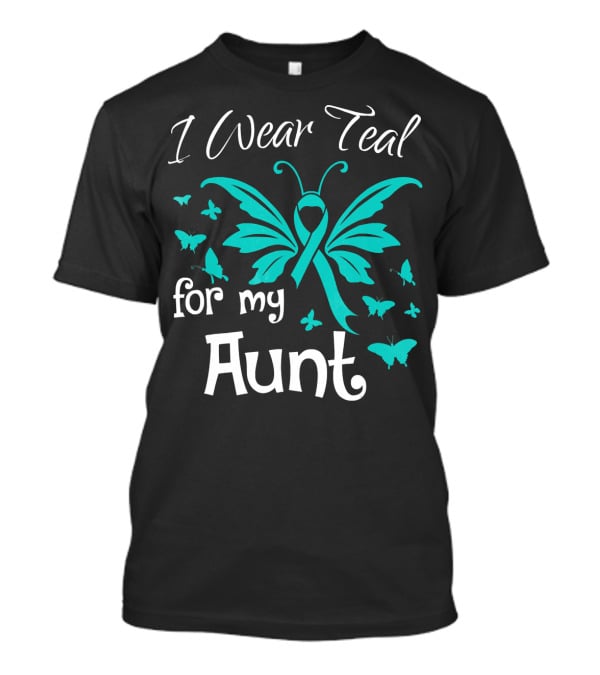 I Wear Teal For My Aunt Butterfly Awareness T-Shirt