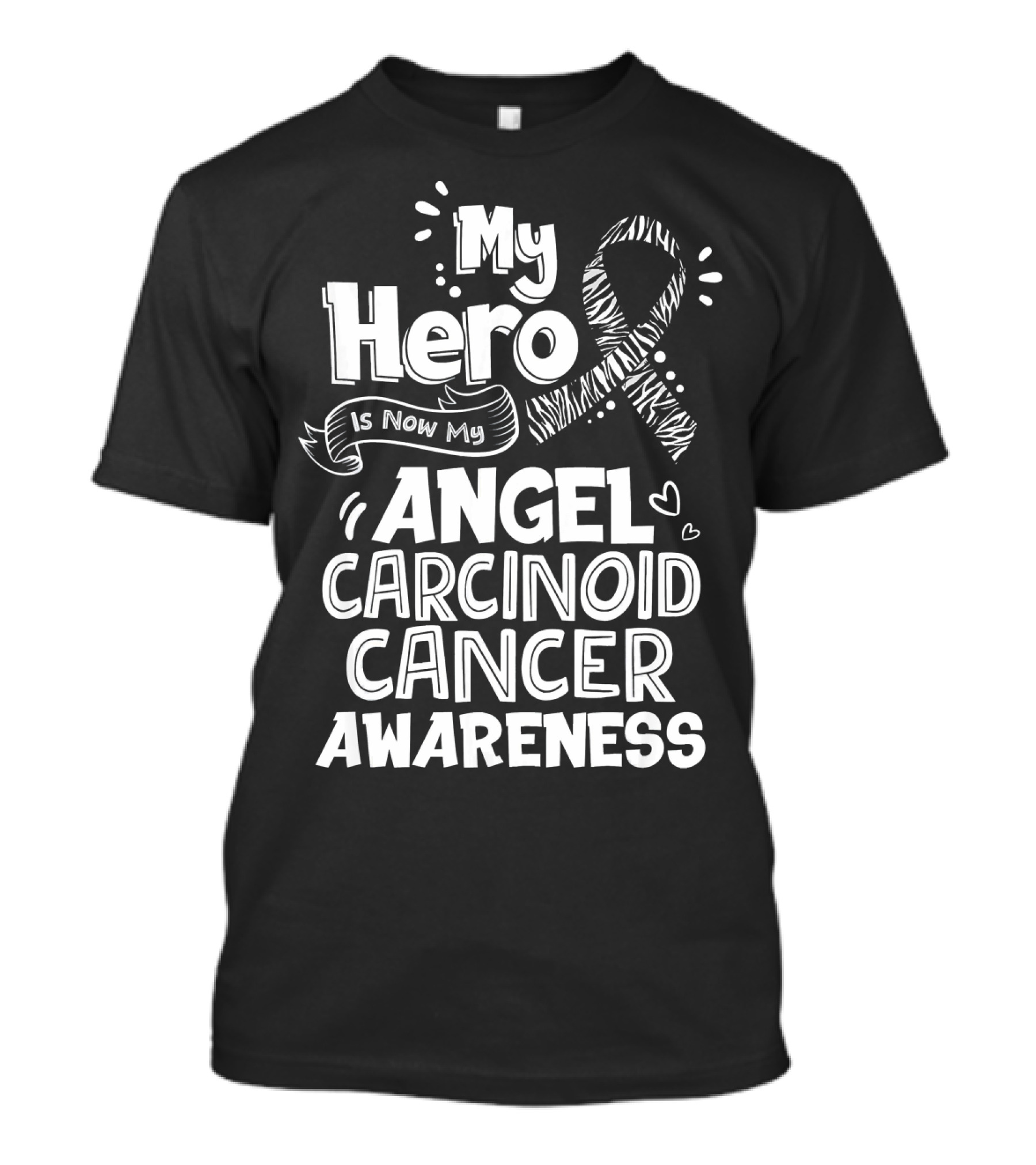 My Hero Is Now My Angel Carcinoid Cancer Awareness T-Shirt