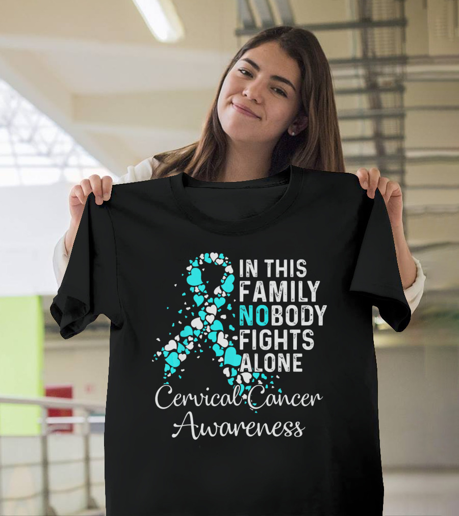 In This Family Nobody Fights Alone Cervical Cancer Awareness Ribbon Hearts T-Shirt