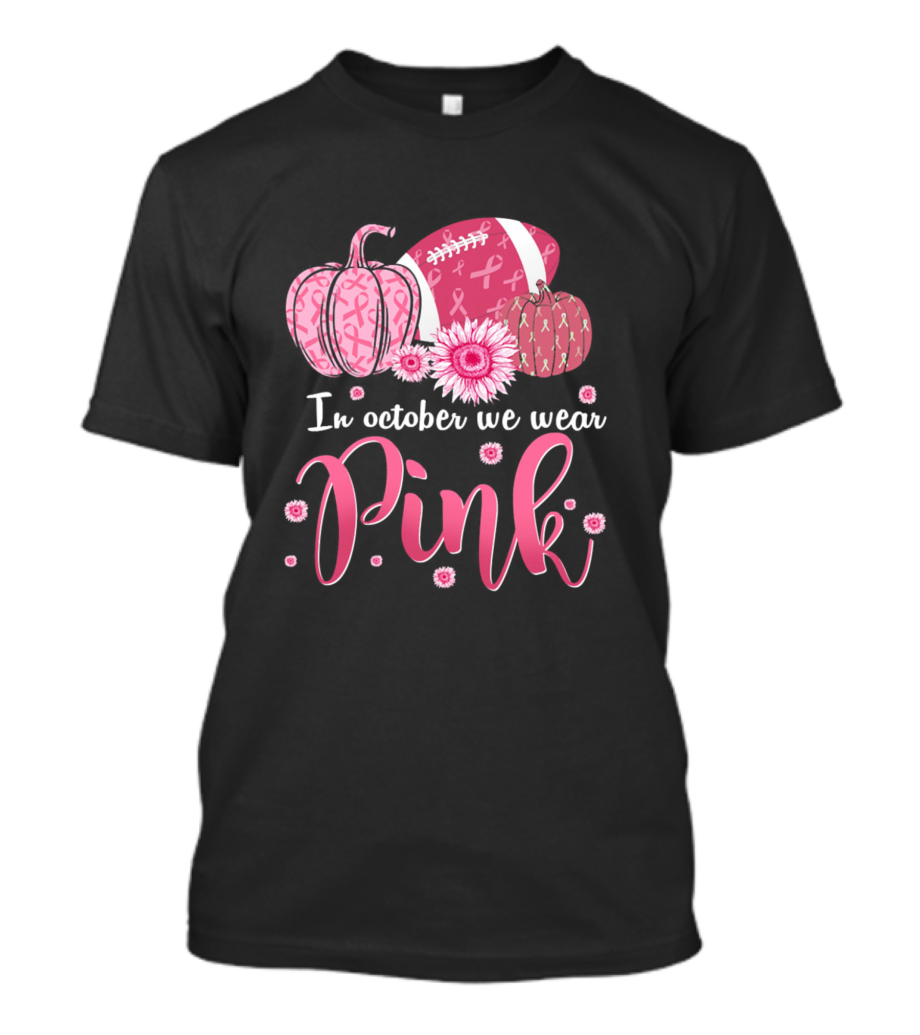 In October We Wear Pink Pumpkins And Footballs For Breast Cancer Awareness T-Shirt