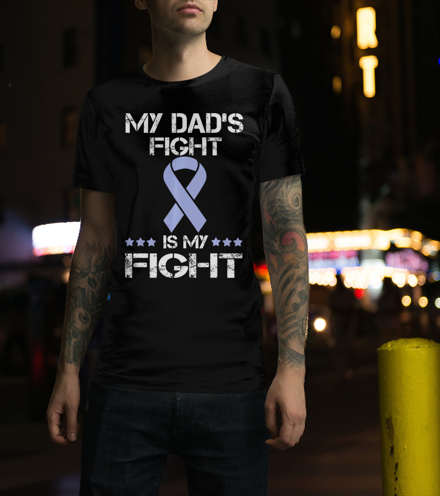 My Dad's Fight Is My Fight Esophag Awareness T-Shirt