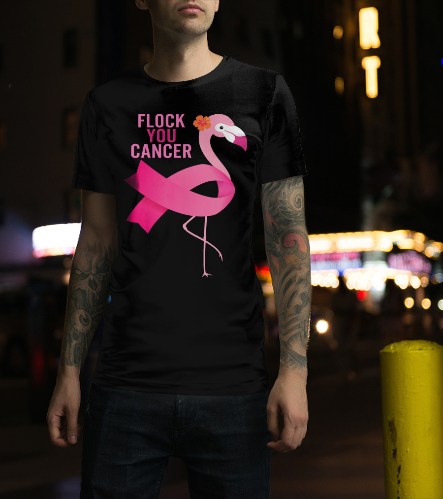 Flock You Cancer Flamingo Pink Ribbon October Breast Awareness T-Shirt