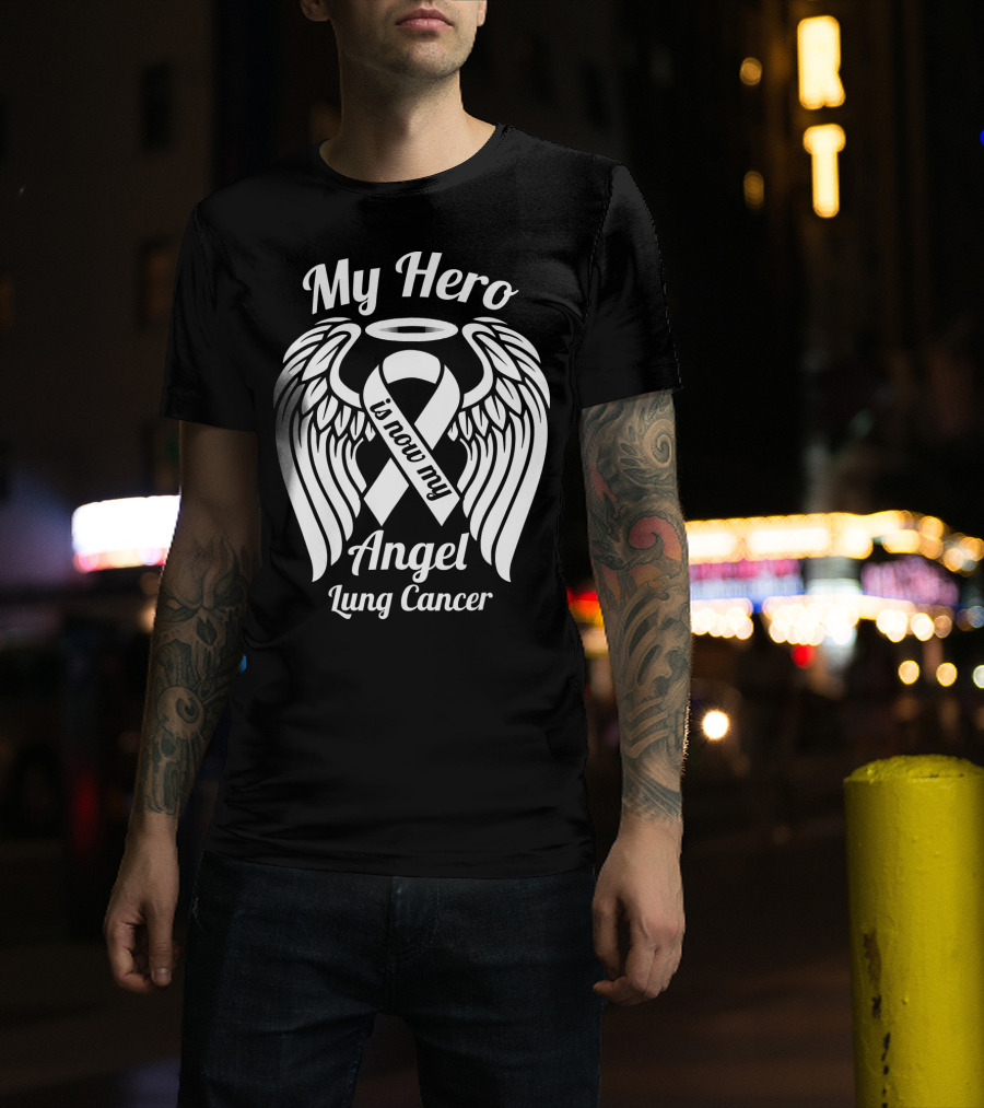 My Hero Is Now My Angel Lung Cancer T-Shirt