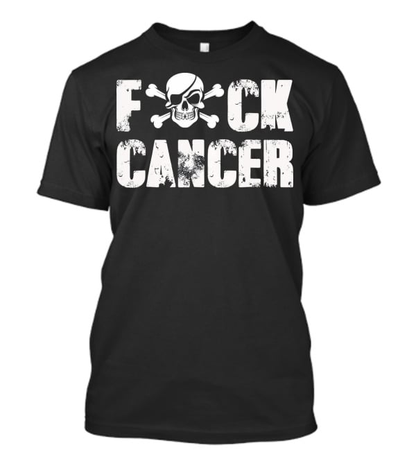 Fck Cancer Skull Crossbones Fight Back Cancer Support T-Shirt