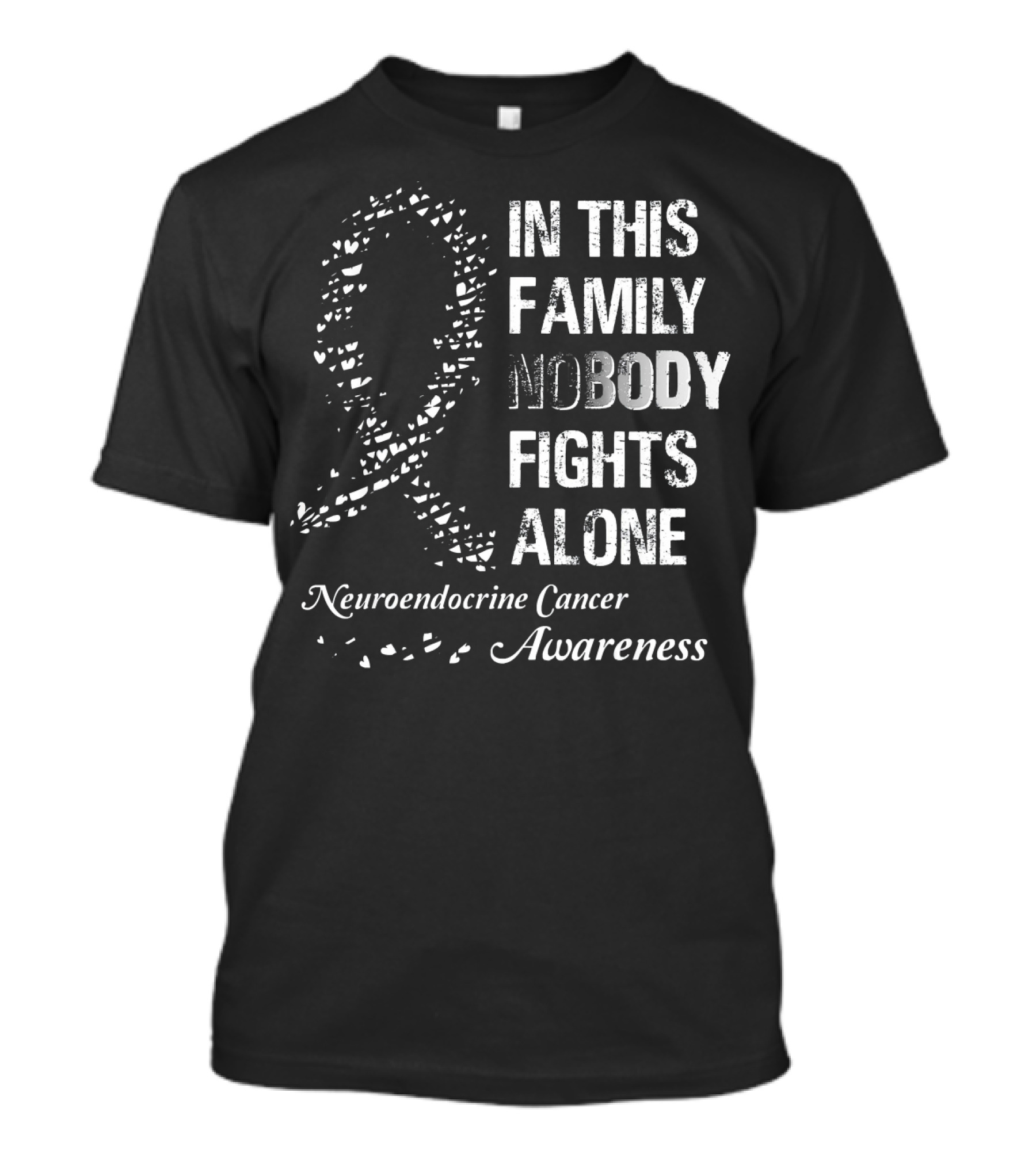 In This Family Nobody Fights Alone Neuroendocrine Cancer Awareness T-Shirt