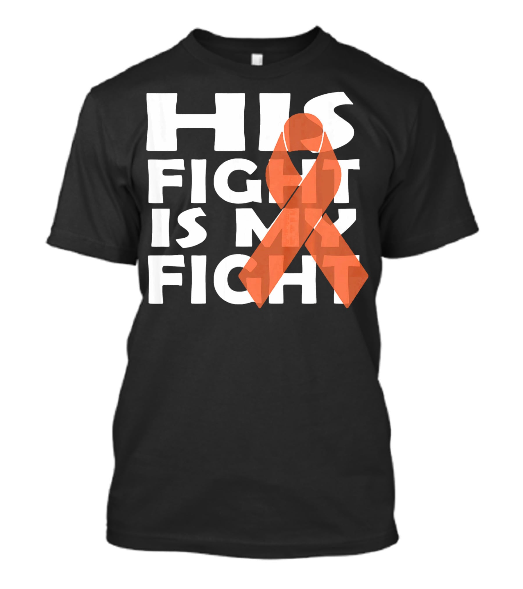 His Fight Is My Fight Leukemia Awareness T-Shirt