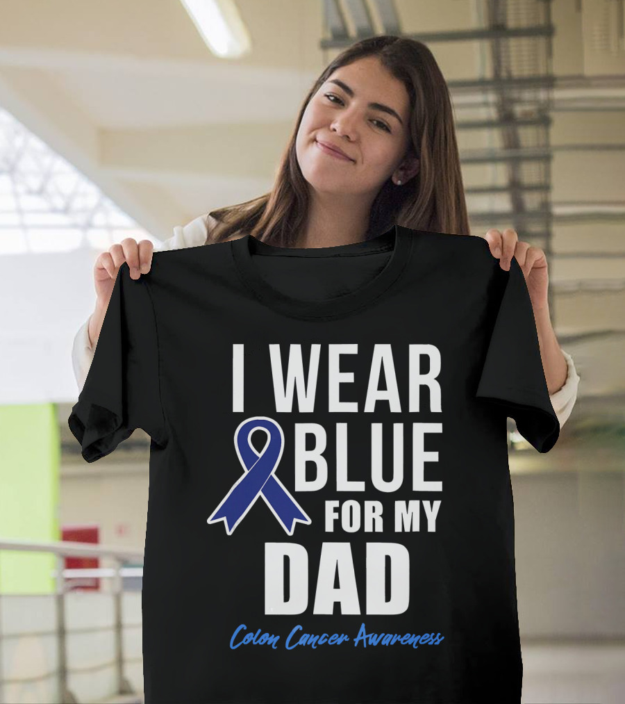 I Wear Blue For My Dad Colon Cancer Awareness T-Shirt