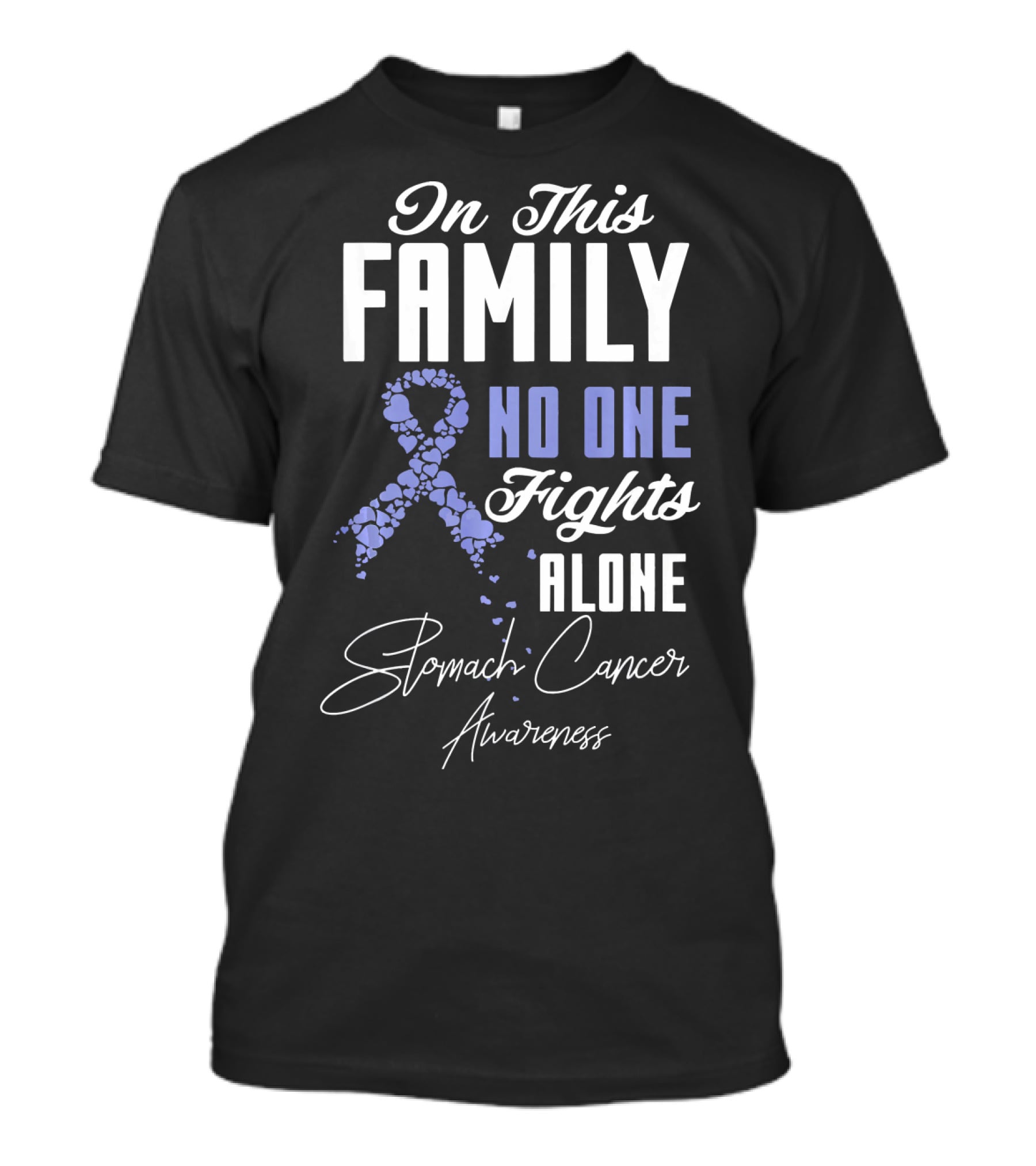 In This Family No One Fights Alone Stomach Cancer Awareness T-Shirt
