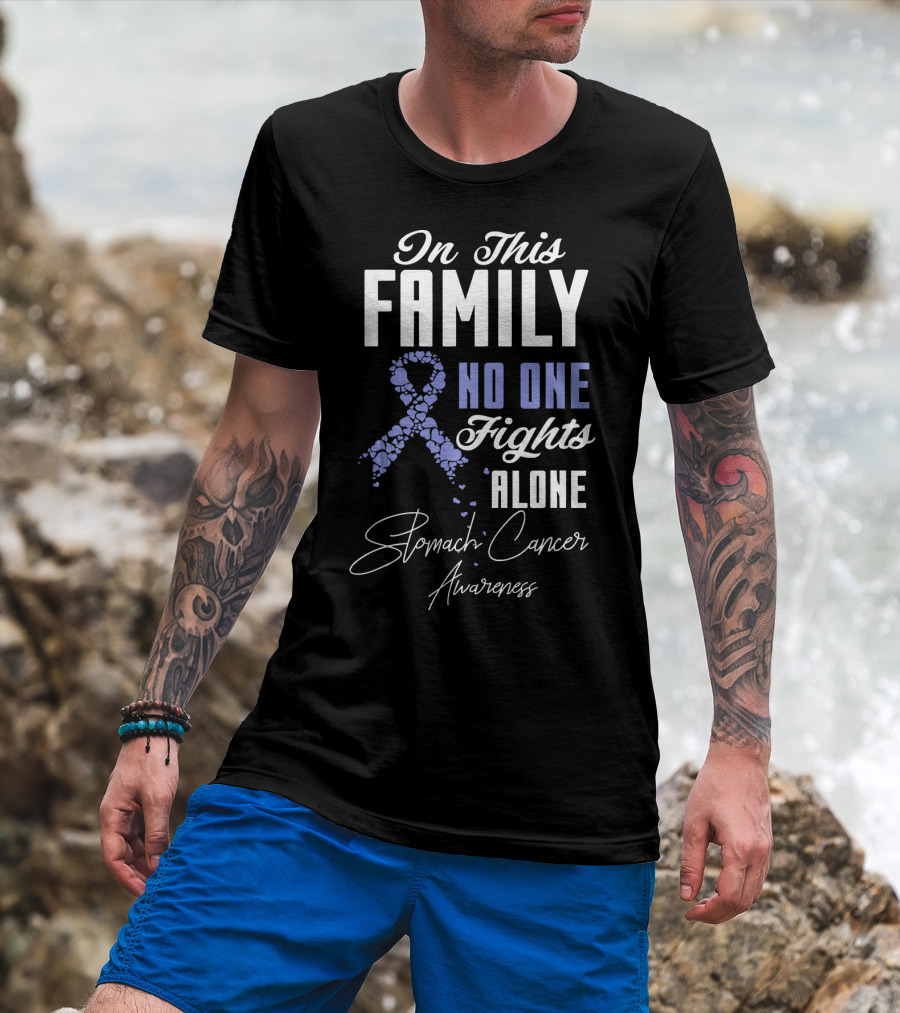 In This Family No One Fights Alone Stomach Cancer Awareness T-Shirt