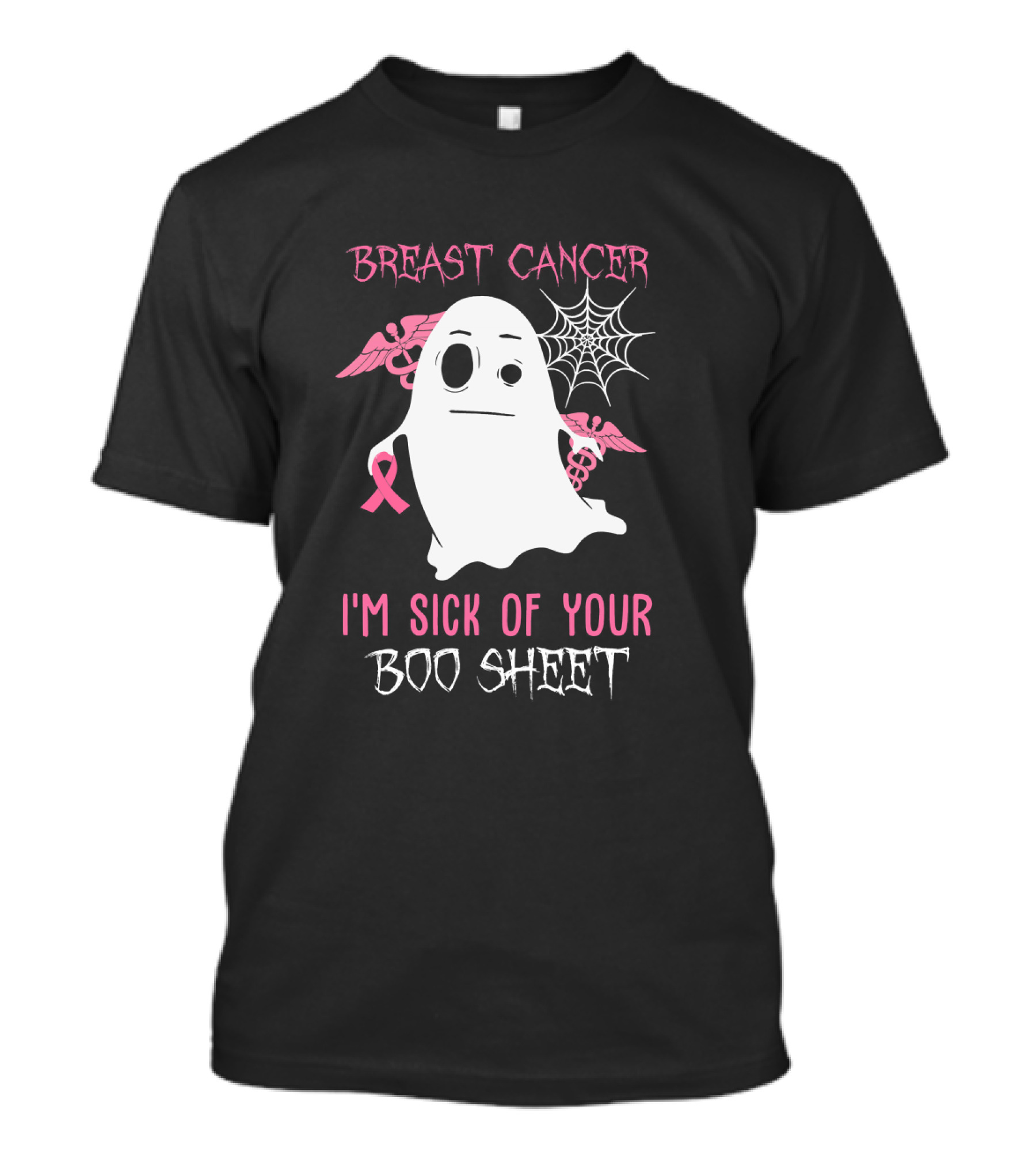 Breast Cancer Awareness I'm Sick Of Your Boo Sheet Ghost With Pink Ribbon And Wings T-Shirt