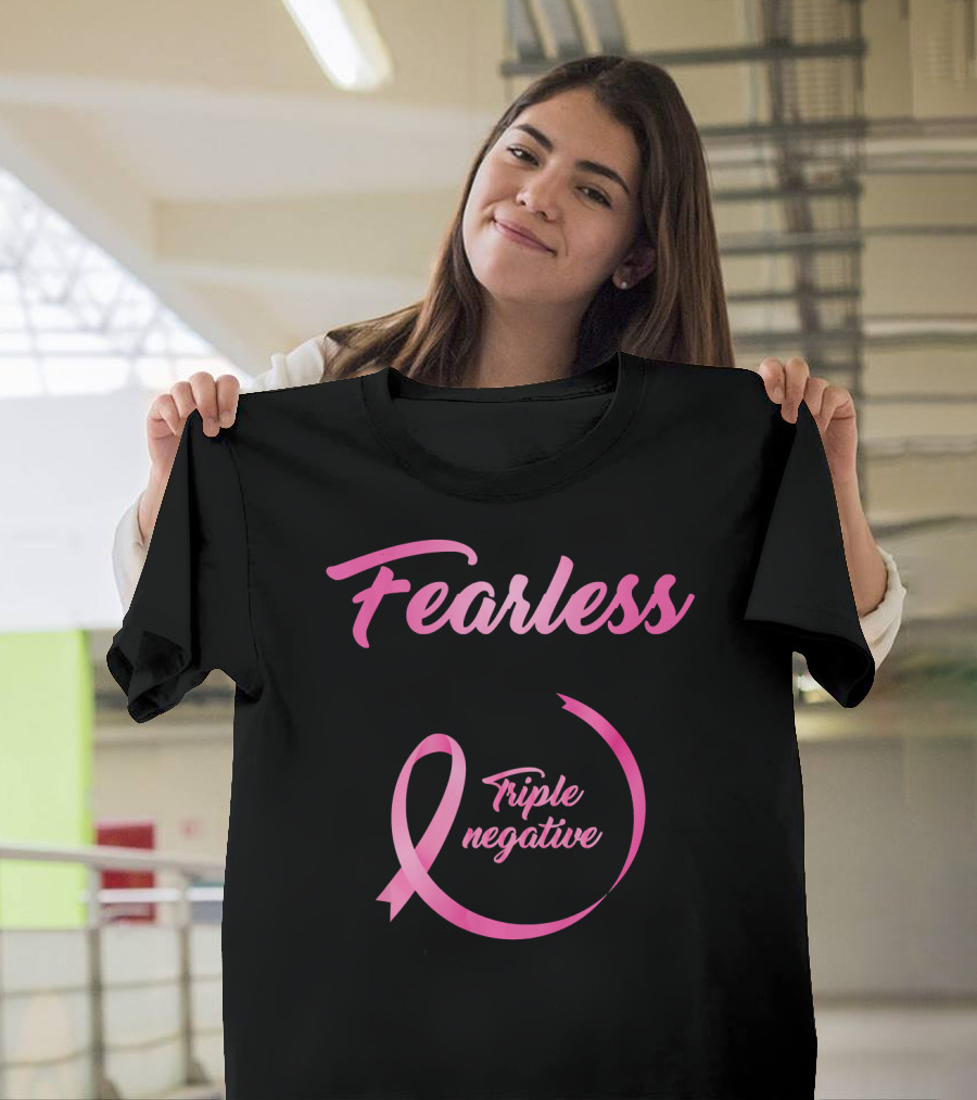 Fearless Breast Cancer Triple Negative Awareness Pink T-Shirt