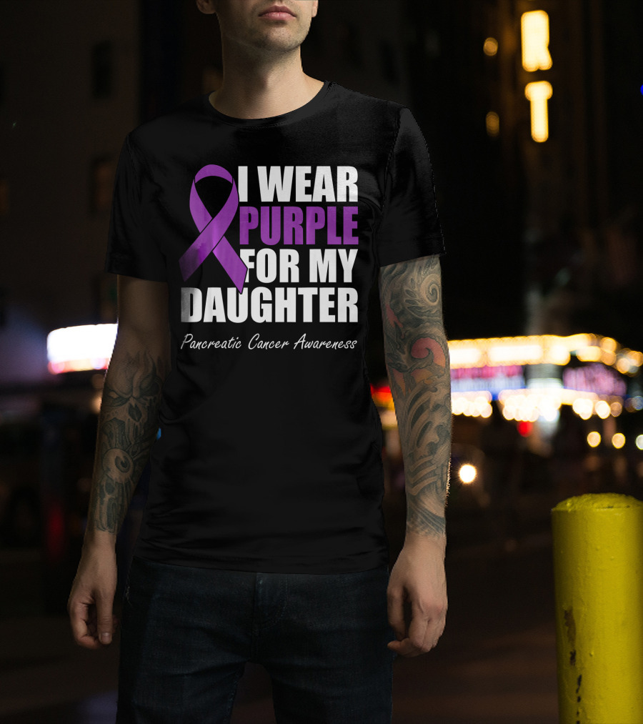 I Wear Purple For My Daughter Pancreatic Cancer Awareness T-Shirt