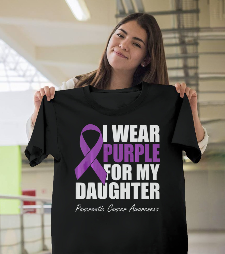 I Wear Purple For My Daughter Pancreatic Cancer Awareness T-Shirt