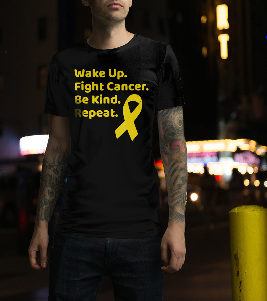 Wake Up Fight Cancer Be Kind Repeat Yellow Ribbon Childhood Cancer Awareness Month T-Shirt