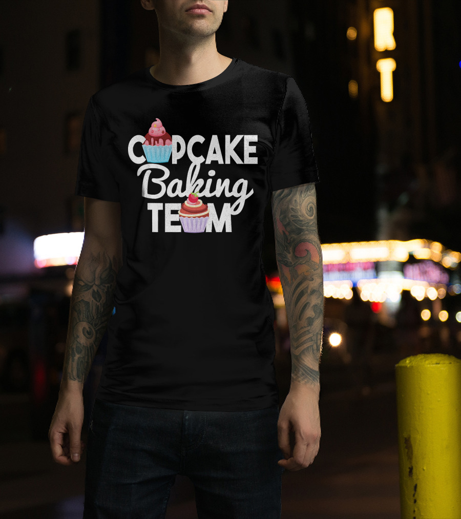 Cupcake Baking Team Sweet Team Bakers T-Shirt